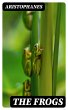 The Frogs (eBook, ePUB) - Bild 1