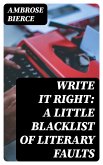 Write It Right: A Little Blacklist of Literary Faults (eBook, ePUB)