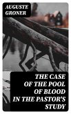 The Case of the Pool of Blood in the Pastor's Study (eBook, ePUB)