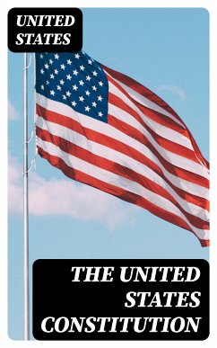 The United States Constitution (eBook, ePUB) - United States