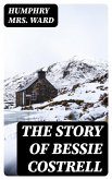 The Story of Bessie Costrell (eBook, ePUB)