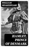 Hamlet, Prince of Denmark (eBook, ePUB)