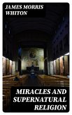 Miracles and Supernatural Religion (eBook, ePUB)