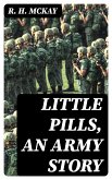 Little Pills, an Army Story (eBook, ePUB)
