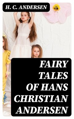 Fairy Tales of Hans Christian Andersen (eBook, ePUB) - Andersen, H. C.