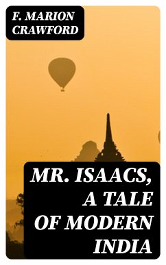 Mr. Isaacs, A Tale of Modern India (eBook, ePUB) - Crawford, F. Marion