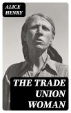 The Trade Union Woman (eBook, ePUB)