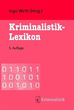 Kriminalistik-Lexikon, eBook (eBook, ePUB) - Roll, Holger; Soiné, Michael; Lammel, Matthias; Grübler, Jan; Steffen, Wiebke