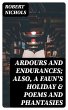 Ardours and Endurances; Also, A Faun's... - Bild 1