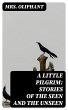 A Little Pilgrim: Stories of the Seen... - Bild 1