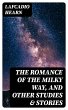 The Romance of the Milky Way, and Other... - Bild 1