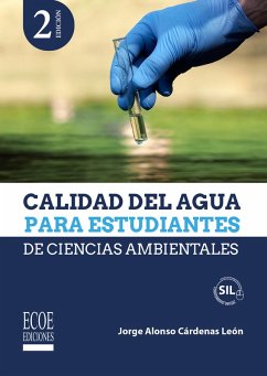 Calidad del agua para estudiantes de ciencias ambientales (eBook, ePUB) - Cárdenas León, Jorge Alonso