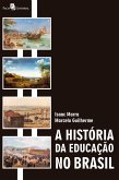A história da educação no Brasil (eBook, ePUB) A história da educação no Brasil (eBook, ePUB)