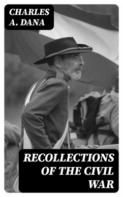 Recollections of the Civil War (eBook, ePUB) - Dana, Charles A.