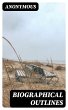 Biographical Outlines (eBook, ePUB) - Bild 1