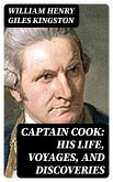 Captain Cook: His Life, Voyages, and Discoveries (eBook, ePUB)