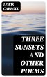 Three Sunsets and Other Poems (eBook,... - Bild 1