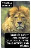 Stories about the Instinct of Animals, Their Characters, and Habits (eBook, ePUB)