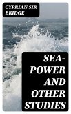 Sea-Power and Other Studies (eBook, ePUB)