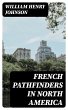 French Pathfinders in North America... - Bild 1