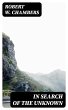In Search of the Unknown (eBook, ePUB) - Bild 1