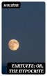 Tartuffe; Or, The Hypocrite (eBook,... - Bild 1
