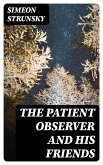 The Patient Observer and His Friends (eBook, ePUB)