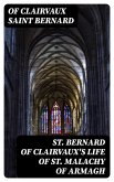 St. Bernard of Clairvaux's Life of St. Malachy of Armagh (eBook, ePUB)