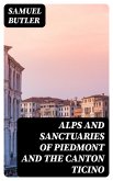 Alps and Sanctuaries of Piedmont and the Canton Ticino (eBook, ePUB)
