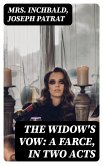 The Widow's Vow: A Farce, in Two Acts (eBook, ePUB)