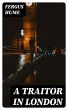A Traitor in London (eBook, ePUB) - Bild 1