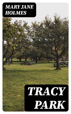 Tracy Park (eBook, ePUB) - Holmes, Mary Jane