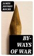By-Ways of War (eBook, ePUB) - Bild 1