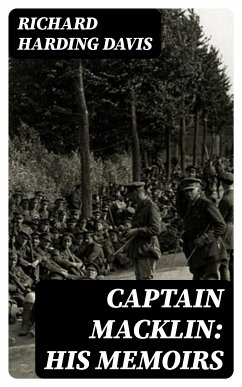 Captain Macklin: His Memoirs (eBook, ePUB) - Davis, Richard Harding