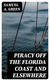 Piracy off the Florida Coast and Elsewhere (eBook, ePUB)