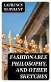 Fashionable Philosophy, and Other Sketches (eBook, ePUB)