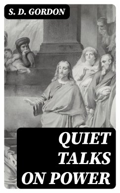 Quiet Talks on Power (eBook, ePUB) - Gordon, S. D.