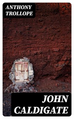 John Caldigate (eBook, ePUB) - Trollope, Anthony