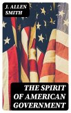 The Spirit of American Government (eBook, ePUB)