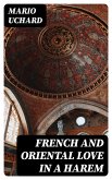 French and Oriental Love in a Harem (eBook, ePUB)