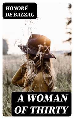 A Woman of Thirty (eBook, ePUB) - Balzac, Honoré de