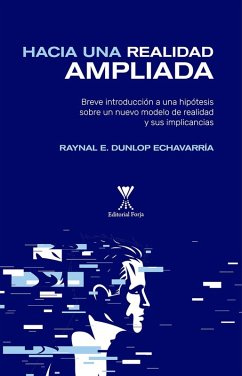 Hacia una realidad ampliada (eBook, ePUB) - Dunlop Echavarría, Raynal