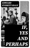 If, Yes and Perhaps (eBook, ePUB) If, Yes and Perhaps (eBook, ePUB)