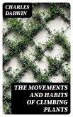 The Movements and Habits of Climbing Plants (eBook, ePUB)