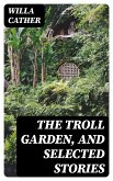 The Troll Garden, and Selected Stories (eBook, ePUB)