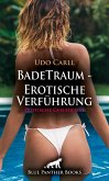 BadeTraum - Erotische Verführung Erotische Geschichte (eBook, ePUB) BadeTraum - Erotische Verführung Erotische Geschichte (eBook, ePUB)
