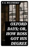 Oxford Days; or, How Ross Got His Degree (eBook, ePUB)