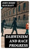 Darwinism and Race Progress (eBook, ePUB)