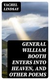 General William Booth Enters into Heaven, and Other Poems (eBook, ePUB)