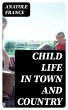 Child Life in Town and Country (eBook,... - Bild 1